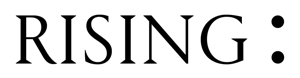 Rising