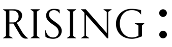 Rising